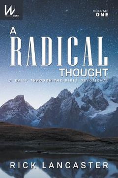 portada A Radical Thought - Volume One: A Daily Through-The-Bible Devotional