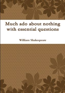 portada Much ado about nothing with essential questions (en Inglés)