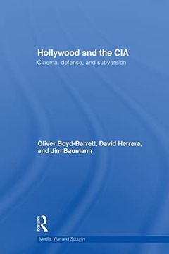 portada Hollywood and the Cia: Cinema, Defense and Subversion (en Inglés)