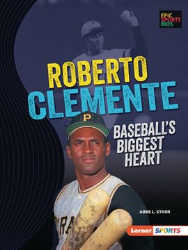 portada Roberto Clemente: Baseball's Biggest Heart