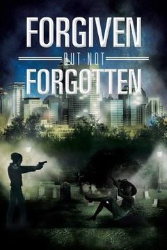 portada Forgiven But Not Forgotten (en Inglés)