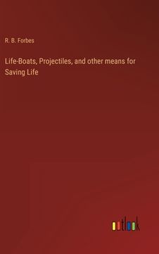 portada Life-Boats, Projectiles, and other means for Saving Life (en Inglés)