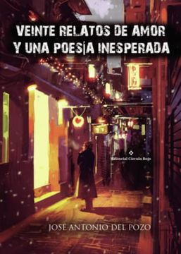 portada Veinte Relatos de Amor y una Poesía Inesperada (in Spanish)