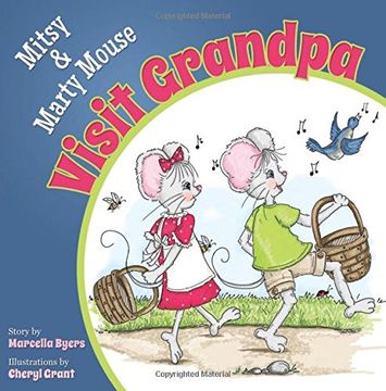 portada Mitsy and Marty Mouse Visit Grandpa (Morgan James Kids)