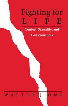 portada fighting for life: contest, sexuality, and consciousness (en Inglés)