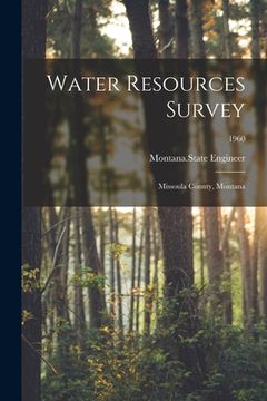 portada Water Resources Survey: Missoula County, Montana; 1960 (in English)