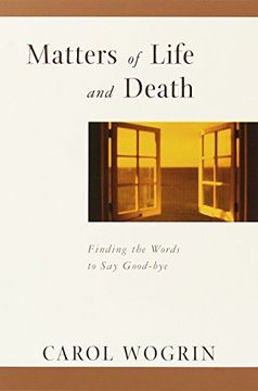portada Matters of Life and Death: Finding the Words to say Goodbye 