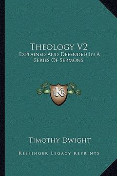 portada theology v2: explained and defended in a series of sermons