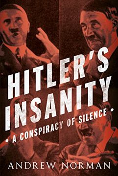 portada Hitler's Insanity: A Conspiracy Of Silence (en Inglés)