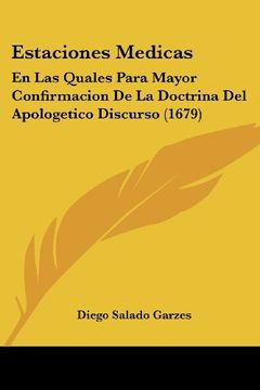 portada Estaciones Medicas: En las Quales Para Mayor Confirmacion de la Doctrina del Apologetico Discurso (1679)