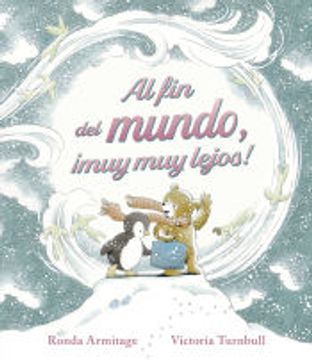 portada Al fin del Mundo,¡ Muy muy Lejos! (in Spanish)