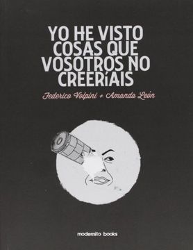 portada Yo he Visto Cosas que Vosotros no Creeríais (in Spanish)