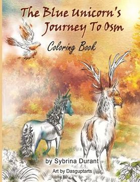 portada The Blue Unicorn's Journey to Osm Coloring Book: Coloring Book (en Inglés)