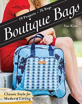 portada Boutique Bags: - Classic Style for Modern Living - 19 Projects 76 Bags (in English)