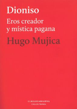 portada Dioniso. Eros Creador y Mistica Pagana (in Spanish)