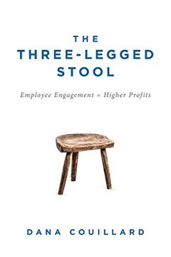 portada The Three-Legged Stool: Employee Engagement = Higher Profits (en Inglés)