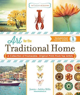 portada Art for the Traditional Home: A Collection of Frameable, Original Prints from Top Artists (en Inglés)