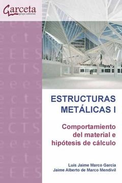 portada Estructuras Metalicas i: Comportamiento del Material e Hipotesis de Calculo