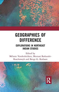 portada Geographies of Difference: Explorations in Northeast Indian Studies (en Inglés)