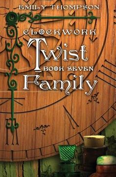 portada Clockwork Twist: Book Seven: Family (en Inglés)