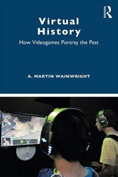 portada Virtual History: How Videogames Portray the Past (in English)