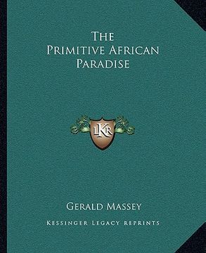 portada the primitive african paradise (in English)