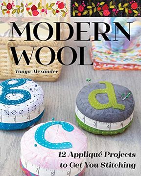 portada Modern Wool: 12 Appliqué Projects to get you Stitching (en Inglés)