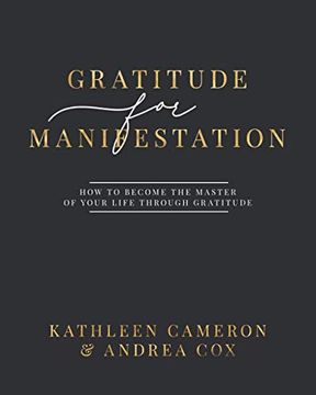 portada Gratitude for Manifestation: How to Become the Master of Your Life Through Gratitude (en Inglés)