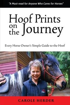 portada Hoof Prints on the Journey: Every Horse Owner's Simple Guide to the Hoof (en Inglés)