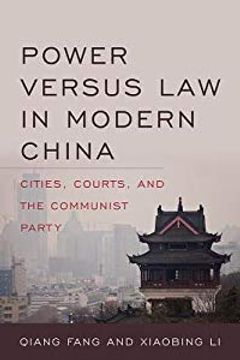 portada Power Versus Law in Modern China: Cities, Courts, and the Communist Party (Hardback or Cased Book) (in English)