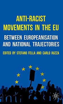portada Anti-Racist Movements in the eu: Between Europeanisation and National Trajectories (en Inglés)