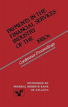 portada payments in the financial services industry of the 1980s: conference proceedings (en Inglés)