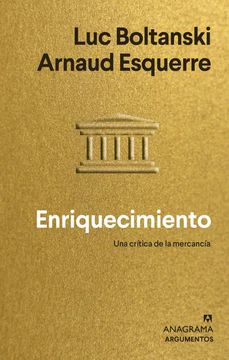 portada Enriquecimiento: Una Crítica de la Mercancía: 571 (Argumentos) (in Spanish)
