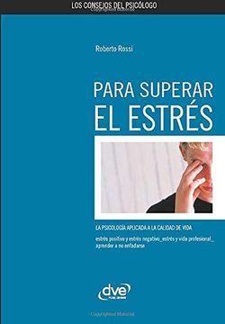 portada Los Consejos del Psicólogo Para Superar el Estrés