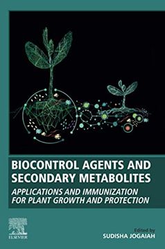 portada Biocontrol Agents and Secondary Metabolites: Applications and Immunization for Plant Growth and Protection (en Inglés)