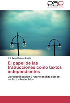 portada El Papel de las Traducciones Como Textos Independientes (in Spanish)