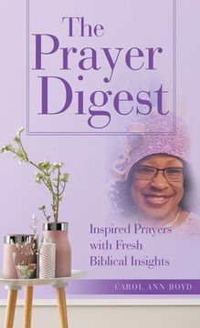 portada The Prayer Digest: Inspired Prayers with Fresh Biblical Insights (en Inglés)