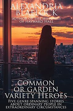 portada Common or Garden Variety Heroes (en Inglés)