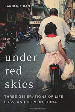 portada Under red Skies: Three Generations of Life, Loss, and Hope in China (en Inglés)