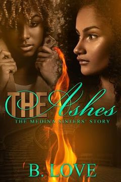 portada The Ashes: The Medina Sisters' Story (in English)