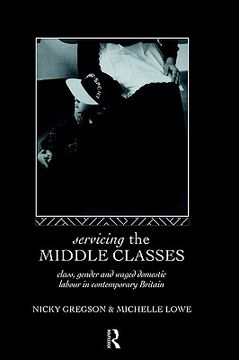 portada servicing the middle classes: class, gender and waged domestic labour in contemporary britain (in English)