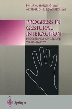 portada progress in gestural interaction: proceedings of gesture workshop 96, march 19th 1996, university of york, uk (in English)