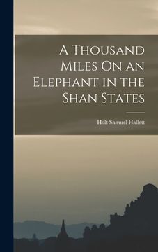 portada A Thousand Miles On an Elephant in the Shan States (in English)
