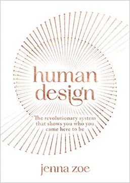 portada Human Design: The Revolutionary System That Shows you who you Came Here to be 