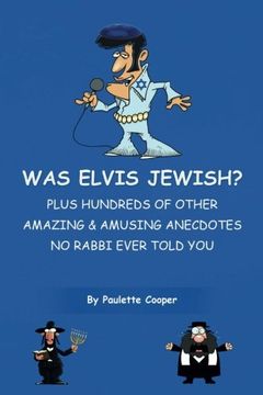 portada Was Elvis Jewish?: Plus Hundreds of Amazing & Amusing Anecdotes No Rabbi Ever Told You