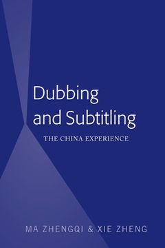 portada Dubbing and Subtitling: The China Experience (en Inglés)