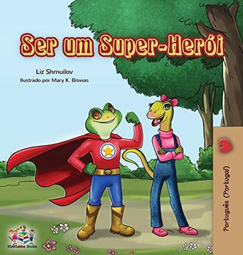 portada Ser um Super-Herói: Being a Superhero (Portuguese - Portugal) (Portuguese Portugal Bedtime Collection) (en Portugués)