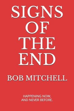 portada Signs of the End: Amazing Proof that we are in the last days (in English)