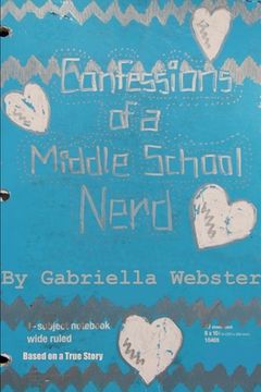 portada Confessions of a Middle School Nerd (en Inglés)