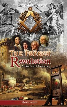 portada The French Revolution: A study in Democracy (en Inglés)